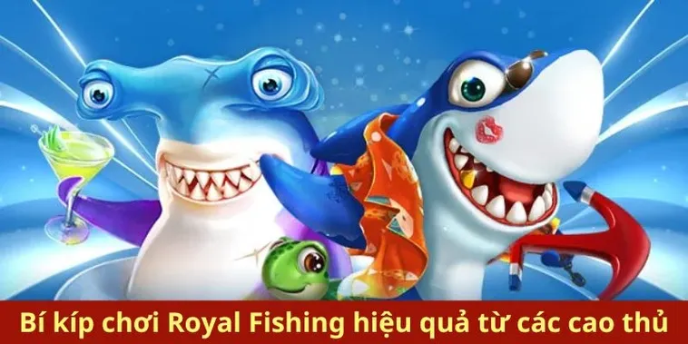 Chinh Phục Bắn Cá Royal Fishing Tại Alo789 Rinh Thưởng Cực Khủng 2 Chinh Phục Bắn Cá Royal Fishing Tại Alo789 Rinh Thưởng Cực Khủng